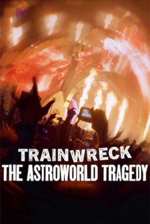Astroworld Faciası | Trainwreck The Astroworld Tragedy | 2025