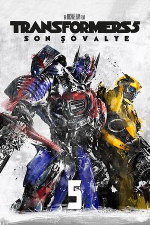 Transformers: Son Şövalye 2017